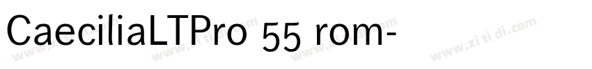 CaeciliaLTPro 55 rom字体转换 CaeciliaLTPro 55 rom字体转换